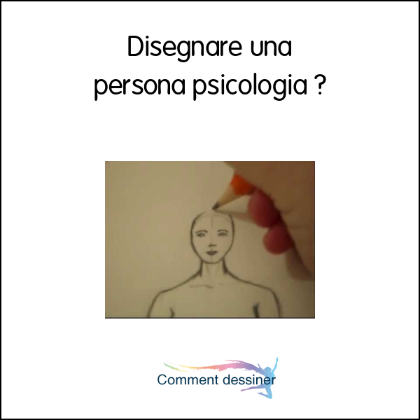 Disegnare una persona psicologia